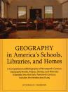Geography in America's Schools, Libraries and Home